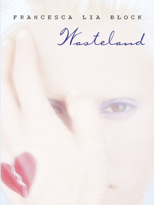 Title details for Wasteland by Francesca Lia Block - Available
